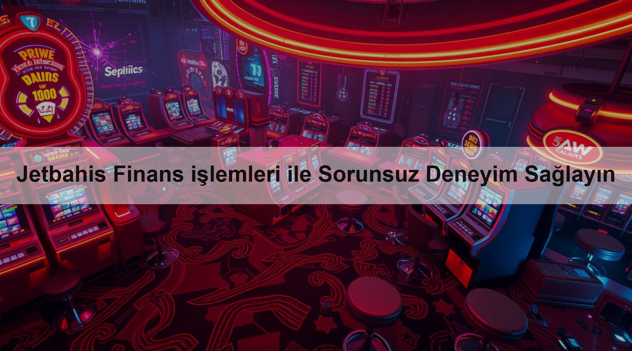 Jetbahis Finans işlemleri ile Sorunsuz Deneyim Sağlayın