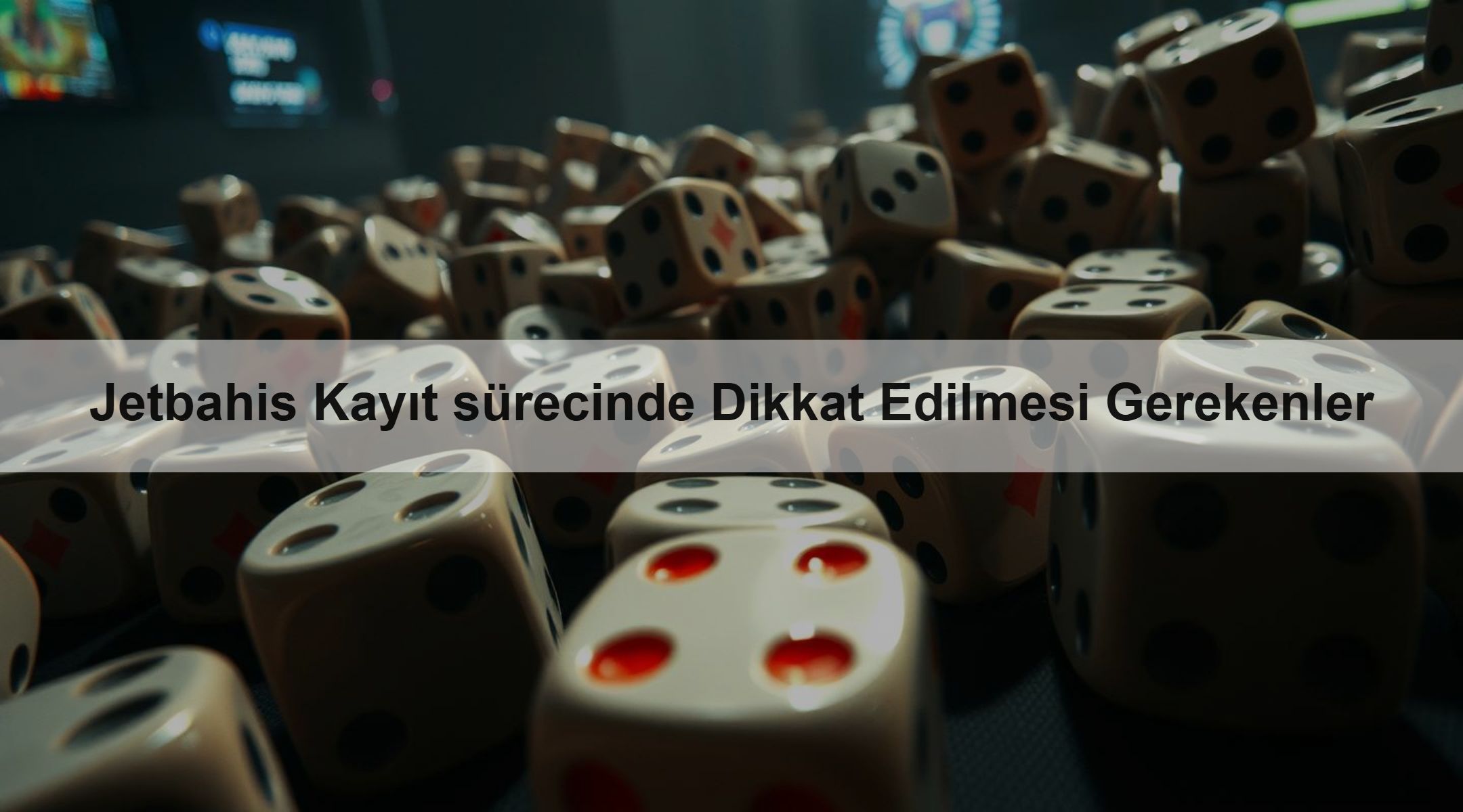 Jetbahis Kayıt sürecinde Dikkat Edilmesi Gerekenler