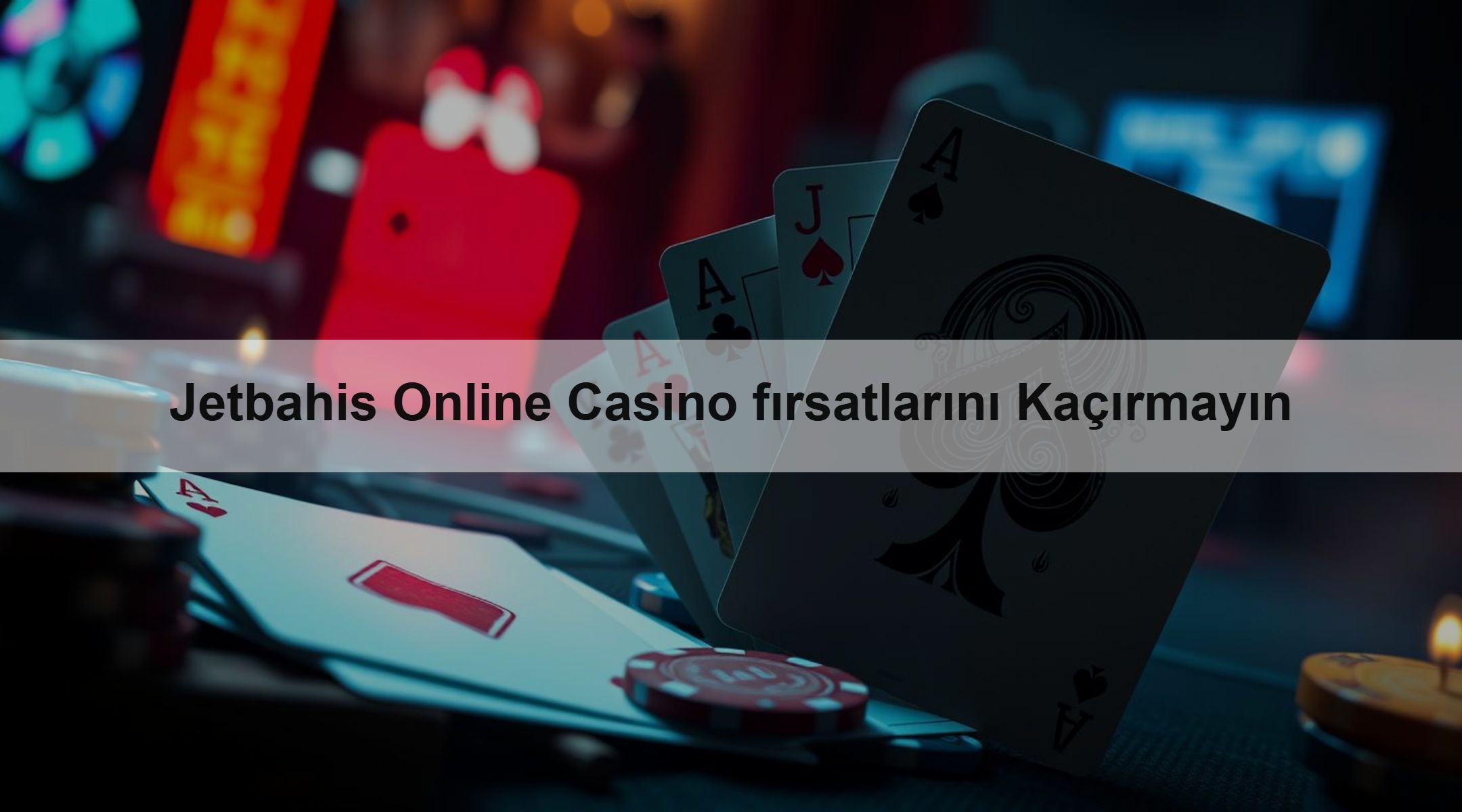 Jetbahis Online Casino fırsatlarını Kaçırmayın